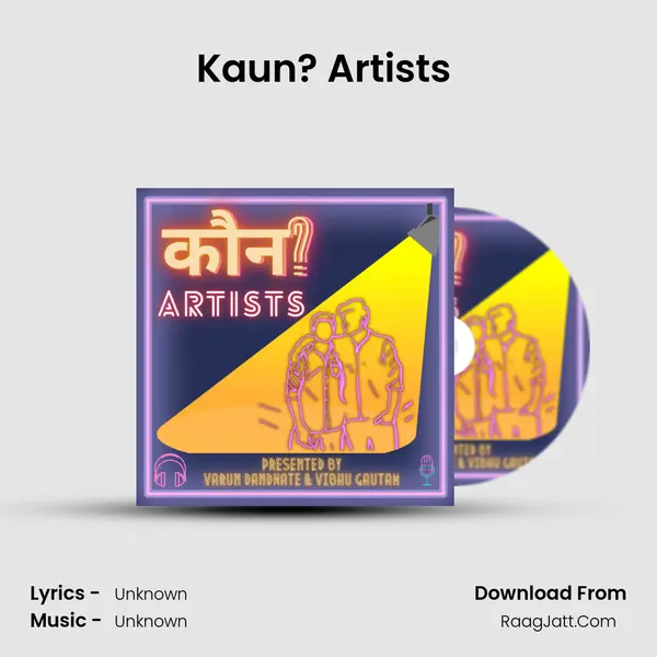 Kaun? Artists (Trailer) MP3 Song by  Cover