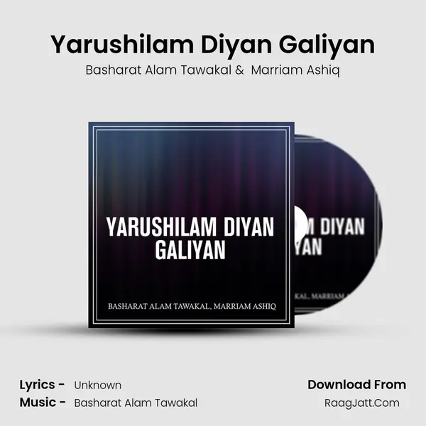 Yarushilam Diyan Galiyan MP3 Song by Basharat Alam Tawakal Cover
