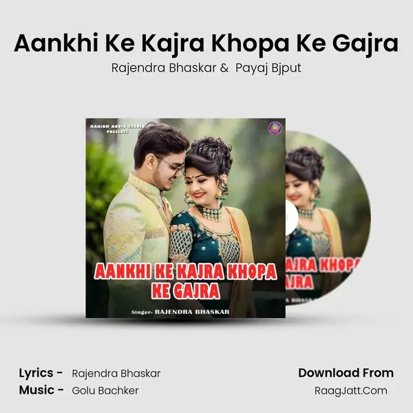 Aankhi Ke Kajra Khopa Ke Gajra MP3 Song by Rajendra Bhaskar Cover