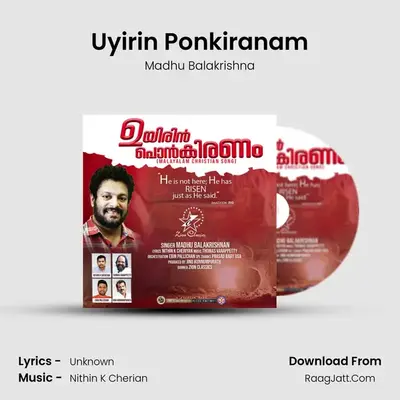 Uyirin Ponkiranam - Single - Madhu Balakrishna