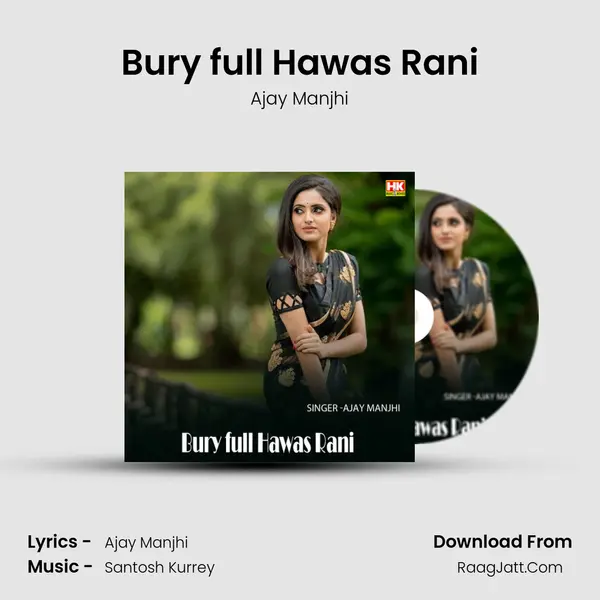 Bury full Hawas Rani mp3 song
