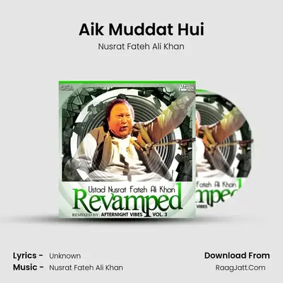 Aik Muddat Hui MP3 Song by Nusrat Fateh Ali Khan Cover