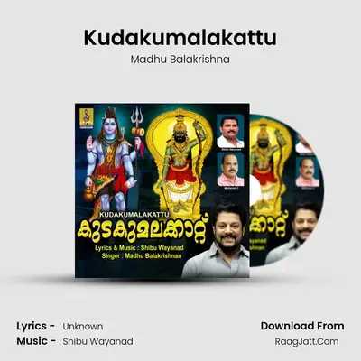 Kudakumalakattu - Single - Madhu Balakrishna