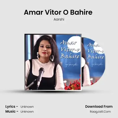 Amar Vitor O Bahire (Cover) - Aarshi