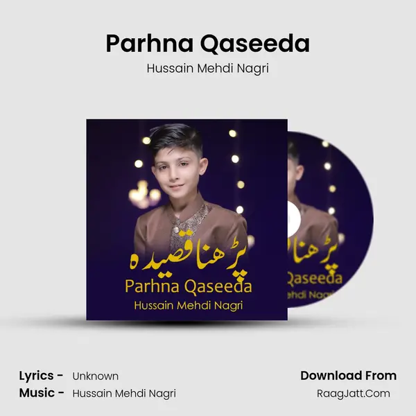 Parhna Qaseeda - Hussain Mehdi Nagri