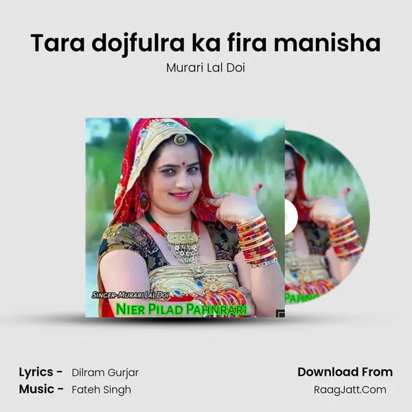 Tara dojfulra ka fira manisha MP3 Song by Murari Lal Doi Cover