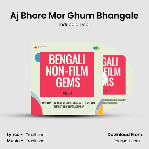 Aj Bhore Mor Ghum Bhangale mp3 song