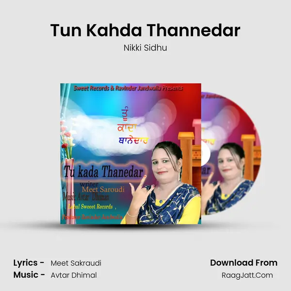Tun Kahda Thannedar MP3 Song by Nikki Sidhu Cover