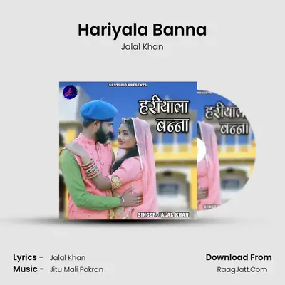 Hariyala Banna - Jalal Khan