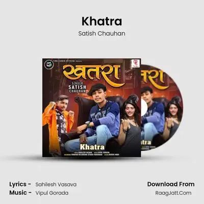 Khatra MP3 Song by Satish Chauhan Cover