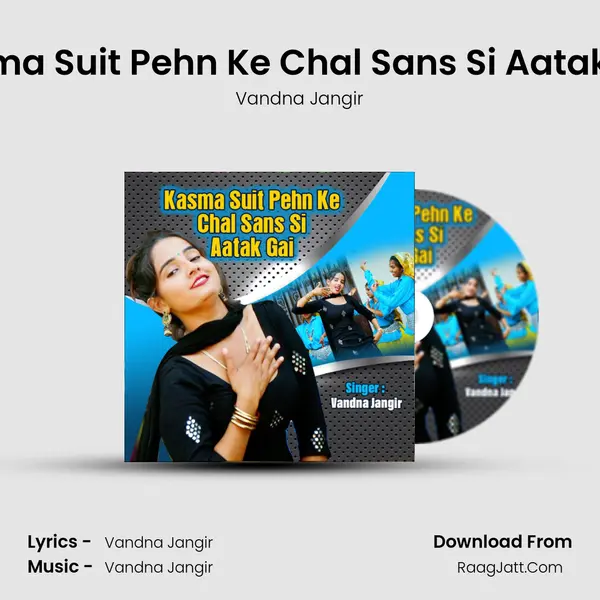 Kasma Suit Pehn Ke Chal Sans Si Aatak Gai - Vandna Jangir