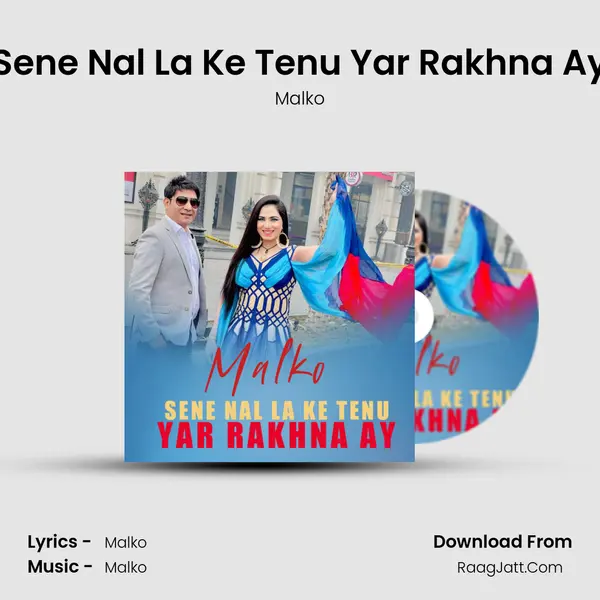 Sene Nal La Ke Tenu Yar Rakhna Ay - Malko