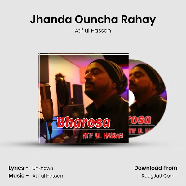 Jhanda Ouncha Rahay MP3 Song by Atif ul Hassan Cover