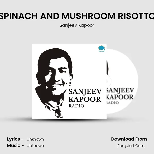 SPINACH AND MUSHROOM RISOTTO mp3 song
