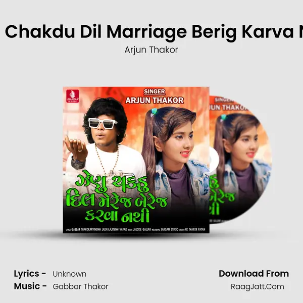 Zenu Chakdu Dil Marriage Berig Karva Nathi - Single - Arjun Thakor