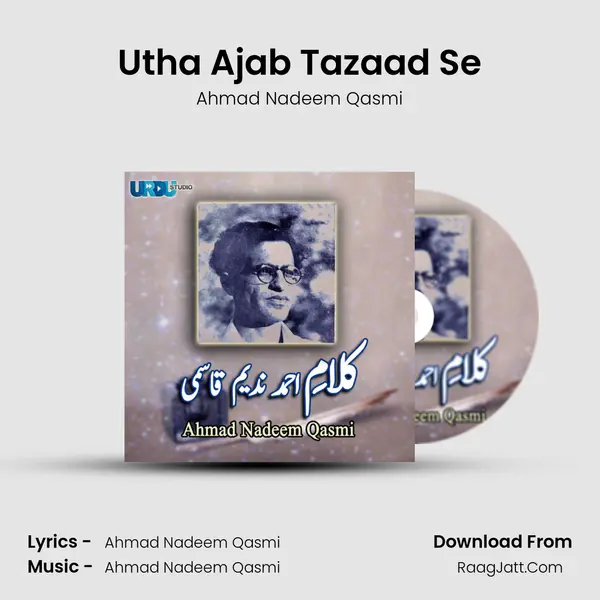 Utha Ajab Tazaad Se MP3 Song by Ahmad Nadeem Qasmi Cover