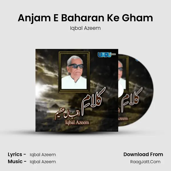 Anjam E Baharan Ke Gham MP3 Song by Iqbal Azeem Cover