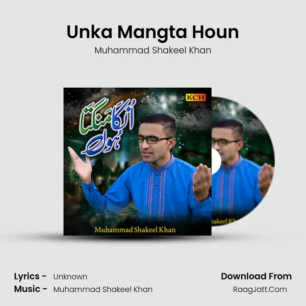 Unka Mangta Houn - Muhammad Shakeel Khan