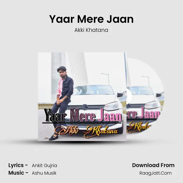 Yaar Mere Jaan MP3 Song by Akki Khatana Cover