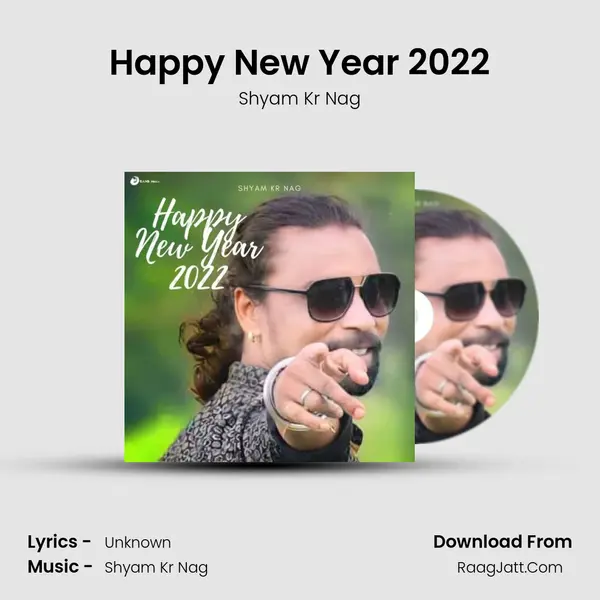 Happy New Year 2022 - Shyam Kr Nag