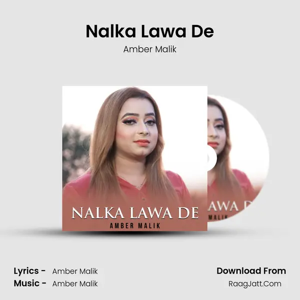 Nalka Lawa De - Amber Malik
