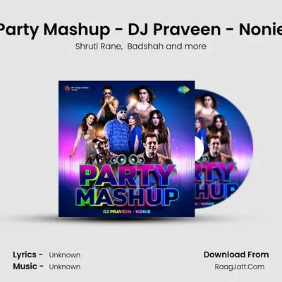 Party Mashup - DJ Praveen - Nonie Cover