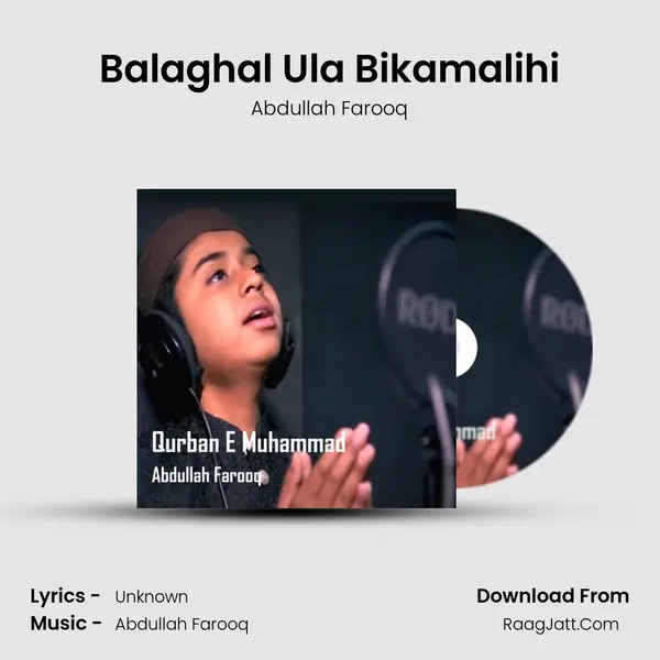 Balaghal Ula Bikamalihi MP3 Song by Abdullah Farooq Cover