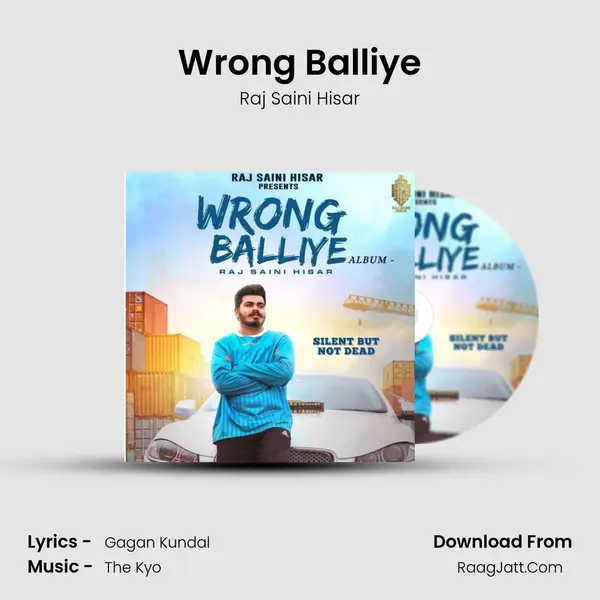 Wrong Balliye - Raj Saini Hisar
