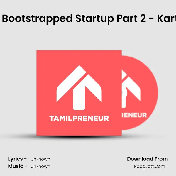 S06E09 - $3 Million ARR Bootstrapped Startup Part 2 - Karthik Sridharan, CEO and MP3 Song by  Cover