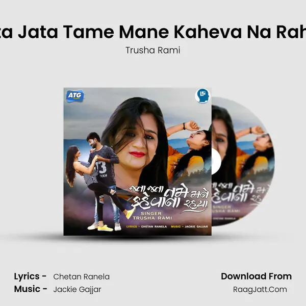 Jata Jata Tame Mane Kaheva Na Rahya mp3 song