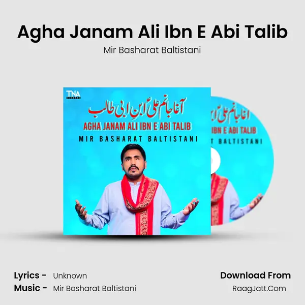 Agha Janam Ali Ibn E Abi Talib - Single - Mir Basharat Baltistani