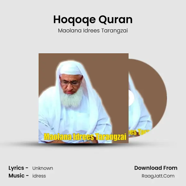 Hoqoqe Quran MP3 Song by Maolana Idrees Tarangzai Cover