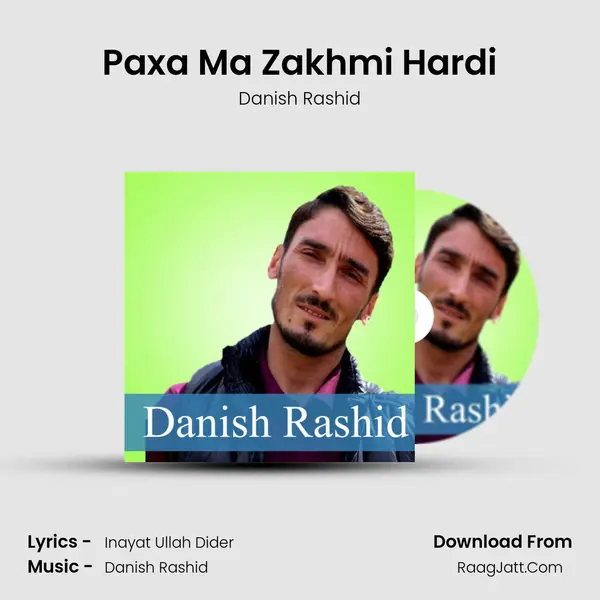 Paxa Ma Zakhmi Hardi - Danish Rashid