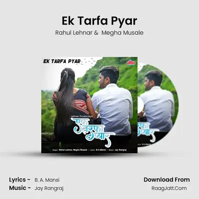 Ek Tarfa Pyar - Rahul Lehnar