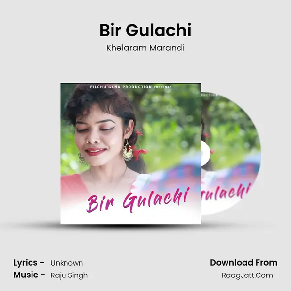 Bir Gulachi MP3 Song by Khelaram Marandi Cover