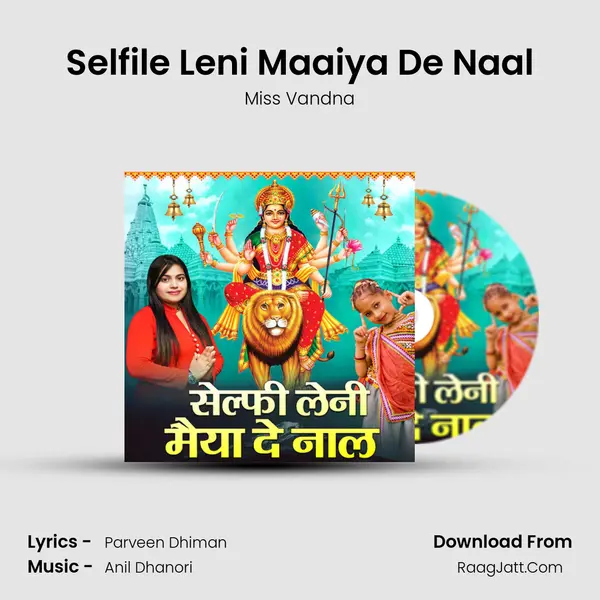 Selfile Leni Maaiya De Naal mp3 song