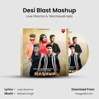 Desi Blast Mashup MP3 Song by Love Sharma Cover