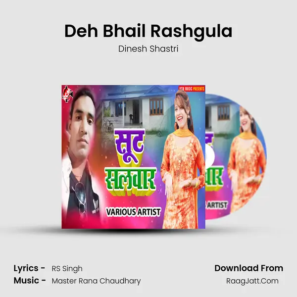 Deh Bhail Rashgula MP3 Song by Dinesh Shastri Cover
