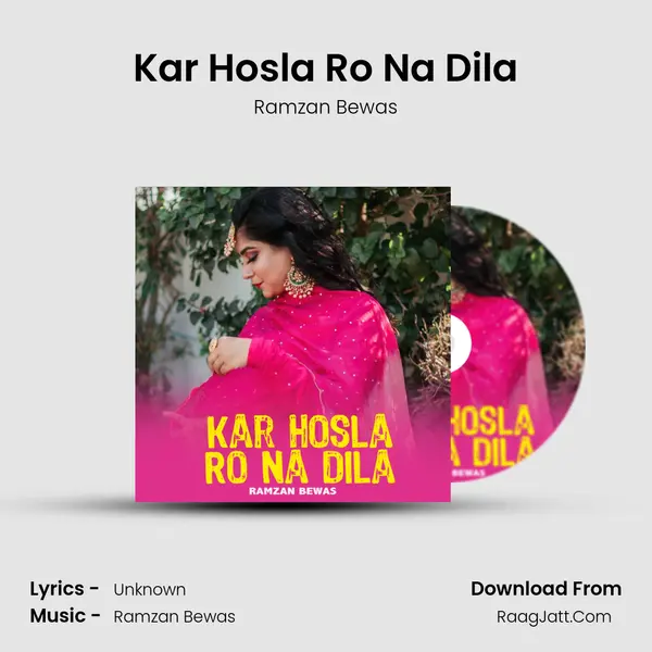 Kar Hosla Ro Na Dila mp3 song