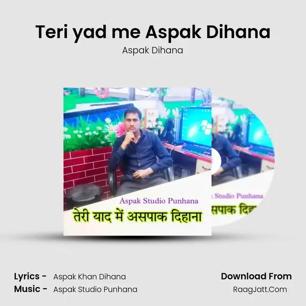 Teri yad me Aspak Dihana mp3 song