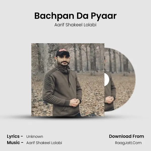 Bachpan Da Pyaar - Aarif Shakeel Lolabi