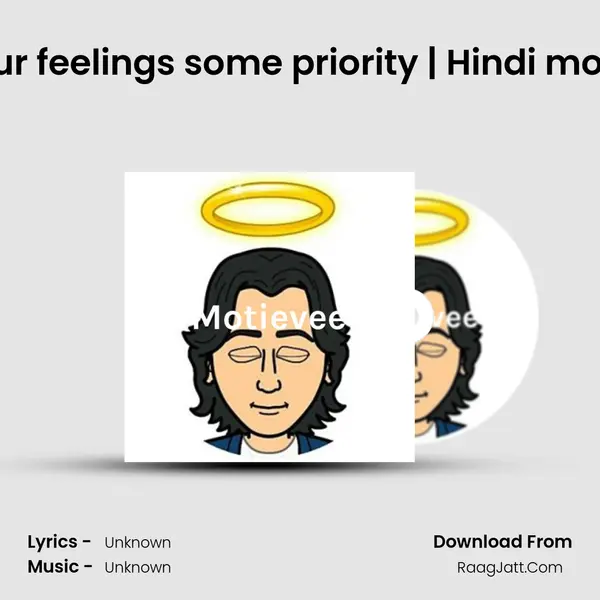 Give your feelings some priority | Hindi motivation MP3 Song by  Cover