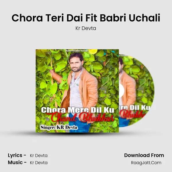 Chora Teri Dai Fit Babri Uchali MP3 Song by Kr Devta Cover