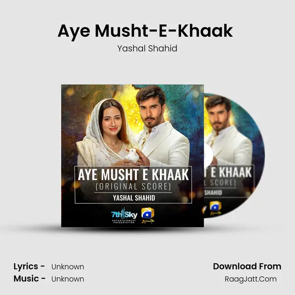 Aye Musht-E-Khaak (Original Score) MP3 Song by Yashal Shahid Cover