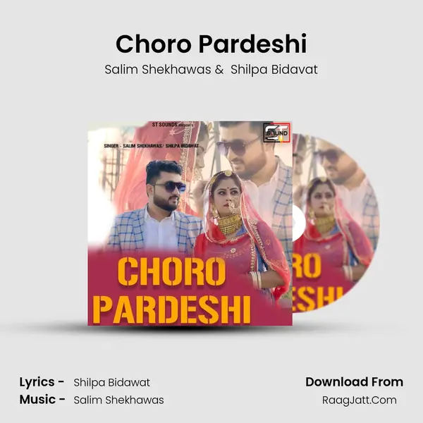 Choro Pardeshi - Salim Shekhawas
