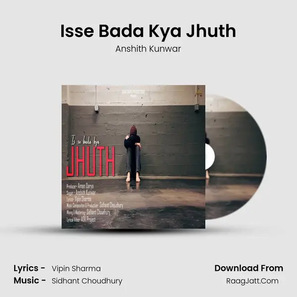 Isse Bada Kya Jhuth MP3 Song by Anshith Kunwar Cover