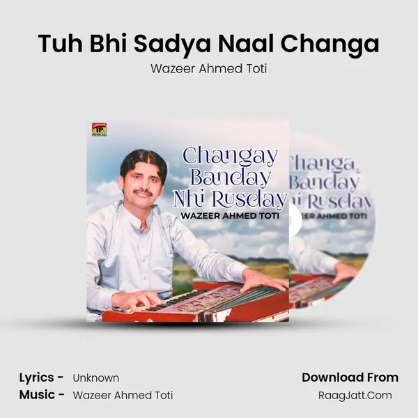 Tuh Bhi Sadya Naal Changa mp3 song