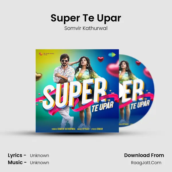 Super Te Upar - Somvir Kathurwal