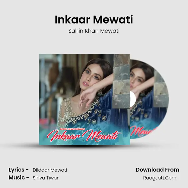 Inkaar Mewati - Sahin Khan Mewati