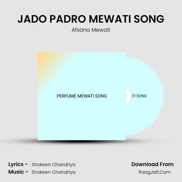 JADO PADRO MEWATI SONG MP3 Song by Afsana Mewati Cover